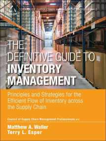 9780133448825-0133448827-Definitive Guide to Inventory Management, The: Principles and Strategies for the Efficient Flow of Inventory across the Supply Chain (Council of Supply Chain Management Professionals)
