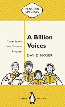 9780734399595-0734399596-A Billion Voices: China's Search for a Common Language (Penguin Specials)
