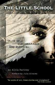 9781573440295-1573440299-The Little School: Tales of Disappearance and Survival