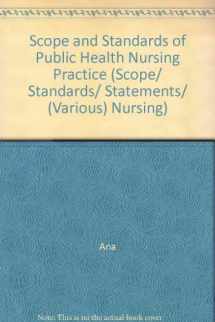 9780095234986-0095234985-Scope and Standards of Public Health Nursing Practice (SCOPE/ STANDARDS/ STATEMENTS/ (VARIOUS) NURSING)