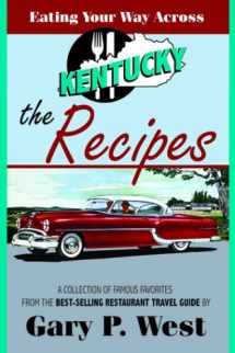9780979880230-0979880238-Eating Your Way Across Kentucky: The Recipes