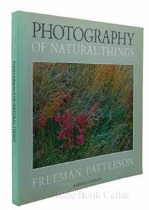 9780871566997-0871566990-Photography of Natural Things - A Sierra Club Book