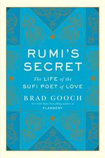 9780061999154-0061999156-Rumi's Secret: The Life of the Sufi Poet of Love