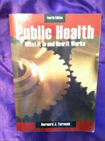 9780763754440-0763754447-Public Health: What It Is And How It Works
