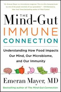 9780063014794-0063014793-The Mind-Gut-Immune Connection: Understanding How Food Impacts Our Mind, Our Microbiome, and Our Immunity
