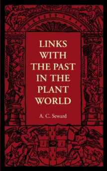 9781107401594-1107401593-Links with the Past in the Plant World (The Cambridge Manuals of Science and Literature)