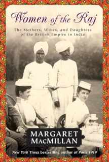 9780812976397-0812976398-Women of the Raj: The Mothers, Wives, and Daughters of the British Empire in India