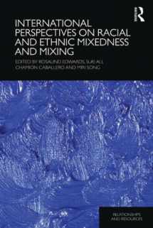9780415598040-0415598044-International Perspectives on Racial and Ethnic Mixedness and Mixing (Relationships and Resources)