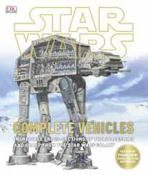 9781465408747-1465408746-Star Wars: Complete Vehicles: Incredible Cross-Sections of the Spaceships and Craft from the Star Wars Galaxy