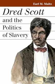 9780700615032-0700615032-Dred Scott and the Politics of Slavery (Landmark Law Cases and American Society)
