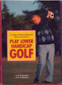 9780394561967-0394561961-A Unique Teacher of the Pros Shows You How to Play Lower Handicap Golf