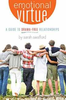 9780991375455-0991375459-Emotional Virtue: A Guide to Drama-Free Relationships