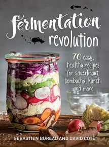 9780778805939-077880593X-Fermentation Revolution: 70 Easy Recipes for Sauerkraut, Kombucha, Kimchi and More