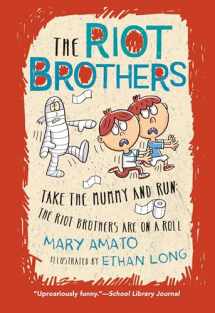 9780823445295-0823445291-Take the Mummy and Run: The Riot Brothers Are on a Roll
