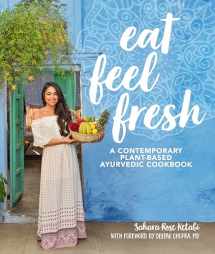9780744049619-074404961X-Eat Feel Fresh: A Contemporary, Plant-Based Ayurvedic Cookbook