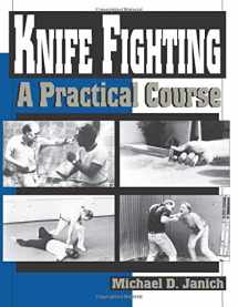 9781939467010-1939467012-Knife Fighting: A Practical Course