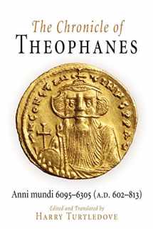 9780812211283-0812211286-The Chronicle of Theophanes: Anni mundi 6095-6305 (A.D. 602-813) (The Middle Ages Series)