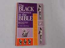 9780933176126-0933176120-The Black Presence in the Bible: Discovering the Black and African Identity of Biblical Persons and Nations
