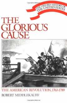 the glorious cause by robert middlekauff