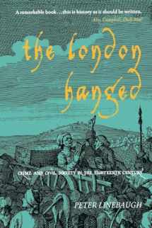 9781859845769-1859845762-The London Hanged: Crime And Civil Society In The Eighteenth Century
