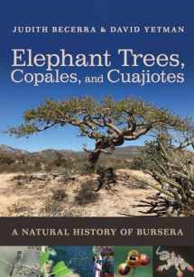 9780816551941-0816551944-Elephant Trees, Copales, and Cuajiotes: A Natural History of Bursera