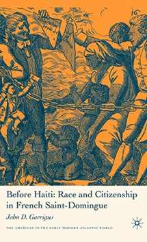 9781403971401-1403971404-Before Haiti: Race and Citizenship in French Saint-Domingue (Americas in the Early Modern Atlantic World)
