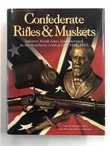 9781882824014-1882824016-Confederate Rifles & Muskets