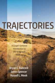 9781498232845-1498232841-Trajectories: A Gospel-Centered Introduction to Old Testament Theology