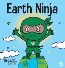 9781953399519-1953399517-Earth Ninja: A Children's Book About Recycling, Reducing, and Reusing (6) (Ninja Life Hacks)