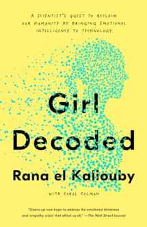 9781984824783-1984824783-Girl Decoded: A Scientist's Quest to Reclaim Our Humanity by Bringing Emotional Intelligence to Technology