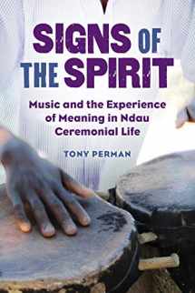 9780252085178-0252085175-Signs of the Spirit: Music and the Experience of Meaning in Ndau Ceremonial Life