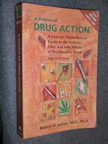 9780716731139-0716731134-A Primer of Drug Action: A Concise, Nontechnical Guide to the Actions, Uses, and Side Effects of Psychoactive Drugs