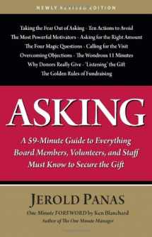 9781889102498-1889102490-Asking: A 59-Minute Guide to Everything Board Members, Volunteers, and Staff Must Know to Secure the Gift, Newly Revised Edition