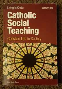 9781599820774-1599820773-Catholic Social Teaching, student book: Christian Life in Society
