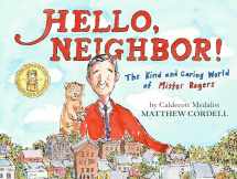 9780823446186-0823446182-Hello, Neighbor!: The Kind and Caring World of Mister Rogers