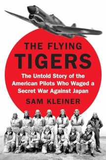 9780399564130-0399564136-The Flying Tigers: The Untold Story of the American Pilots Who Waged a Secret War Against Japan