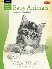 9781600581359-1600581358-Drawing: Baby Animals: Learn to Draw Step by Step (How to Draw & Paint)