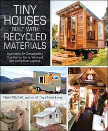 9781440592119-144059211X-Tiny Houses Built with Recycled Materials: Inspiration for Constructing Tiny Homes Using Salvaged and Reclaimed Supplies (Tiny House Living Series)