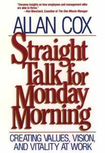 9780471577539-0471577537-Straight Talk for Monday Morning: Creating Values, Vision, and Vitality at Work