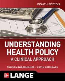 9781260454260-1260454266-Understanding Health Policy: A Clinical Approach, Eighth Edition