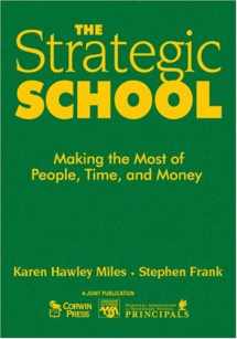 9781412904162-1412904161-The Strategic School: Making the Most of People, Time, and Money (Leadership for Learning Series)