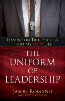 9780825446399-0825446392-The Uniform of Leadership: Lessons on True Success from My ESPN Life