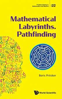 9789811228230-981122823X-MATHEMATICAL LABYRINTHS. PATHFINDING (Problem Solving in Mathematics and Beyond)