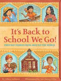 9780761319481-0761319484-It's Back to School We Go!: First Day Stories From Around the World