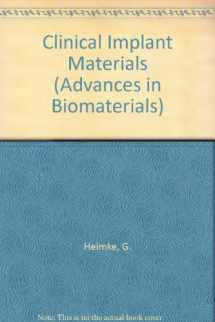 9780444882264-044488226X-Clinical Implant Materials (Advances in Biomaterials)