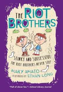 9780823445288-0823445283-Stinky and Successful: The Riot Brothers Never Stop