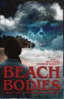 9781738705436-1738705439-Beach Bodies: A Beach Vacation Horror Anthology