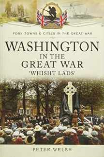9781783463855-1783463856-Washington in the Great War (Your Towns & Cities in the Great War)