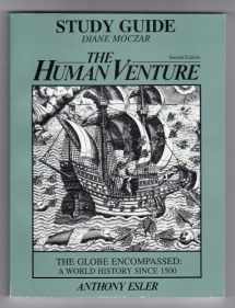 9780134310084-013431008X-The Human Venture - Anthony Esler - The Globe Encompassed: A World History since 1500 -Study guide.
