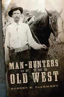9780806155852-080615585X-Man-Hunters of the Old West